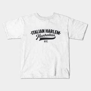 Italian Harlem Manhattan - NYC Neighborhood Shirts Kids T-Shirt